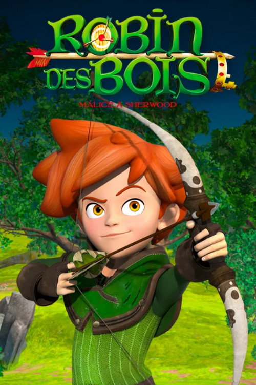 Постер сериала Robin des Bois : Malice à Sherwood
